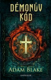 Démonův kód - Adam Blake - Thrillery Démonův kód