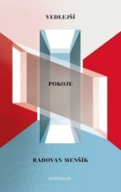 Vedlejší pokoje - Radovan Menšík - Česká a slovenská beletrie Vedlejší pokoje