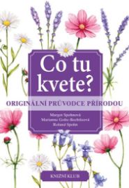 Co tu kvete? Originální průvodce přírodou