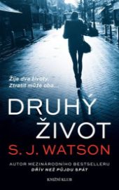 Druhý život - S. J. Watson - Romány Druhý život