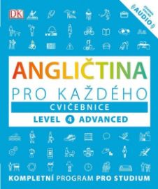 Angličtina pro každého, cvičebnice, úroveň 4, Advanced - Victoria Boobyer - Angličtina pro samouky Angličtina pro každého, cvičebnice, úroveň 4, Advanced