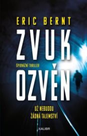 Zvuk ozvěn - Eric Bernt - Thrillery Zvuk ozvěn