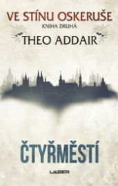 Čtyřměstí - Theo Addair - Dobrodružné romány Čtyřměstí