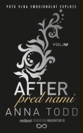 After: Před námi - Anna Todd - Young Adult After 5: Před námi