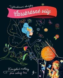 Vyškrabávací obrázky: Čarokrásné víly - Stírací obrázky pro děti Vyškrabávací obrázky: Čarokrásné víly