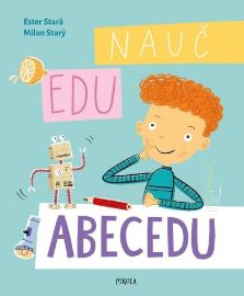 Nauč Edu abecedu - Ester Stará,Milan Starý - Dobrodružné knihy pro děti Nauč Edu abecedu