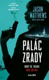 Palác zrady - Jason Matthews - Thrillery Palác zrady