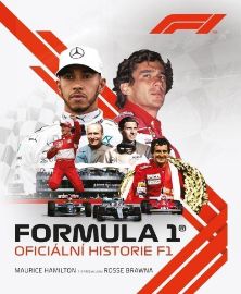 Formule 1 – Oficiální historie - Maurice Hamilton - Formule 1 Formule 1 – Oficiální historie