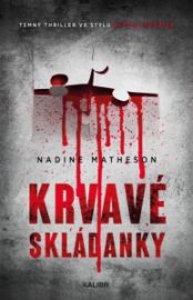 Krvavé skládanky - Nadine Matheson - Detektivky a napětí Krvavé skládanky