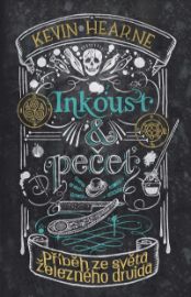 Inkoust a pečeť: Příběh ze světa Železného druida - Kevin Hearne - Fantasy Inkoust a pečeť: Příběh ze světa Železného druida