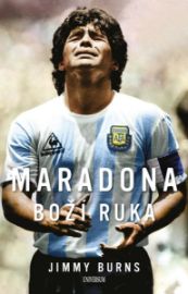 Maradona – Boží ruka - Jimmy Burns - Sportovní legendy Maradona – Boží ruka