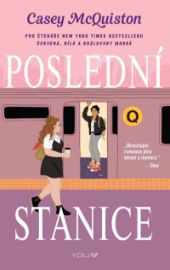 Poslední stanice - Casey McQuiston - Young Adult Poslední stanice