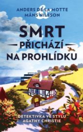 Smrt přichází na prohlídku - Anders de la Motte,Mans Nilsson - Severské detektivky Smrt přichází na prohlídku