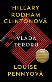 Vláda teroru - Louise Penny,Hillary Rodham Clintonová - Thrillery Vláda teroru