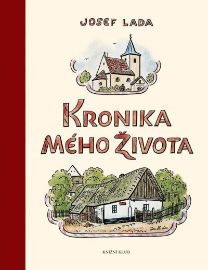 Kronika mého života - Josef Lada - Historické osobnosti Kronika mého života