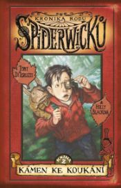 Kronika rodu Spiderwicků I/2: Kámen ke koukání - Tony DiTerlizzi,Holly Black - Fantasy knihy pro děti Kronika rodu Spiderwicků I/2: Kámen ke koukání