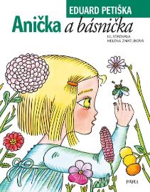 Anička a básnička - Eduard Petiška - Knihy pro první čtení Anička a básnička