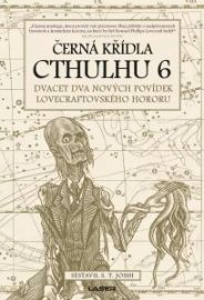 Černá křídla Cthulhu 6 - S.T. Joshi - Sci-fi horory Černá křídla Cthulhu 6