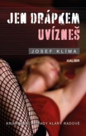 Jen drápkem uvízneš - Josef Klíma - České a slovenské detektivky Jen drápkem uvízneš