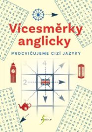 Vícesměrky anglicky – procvičujeme cizí jazyky - Křížovky Vícesměrky anglicky – procvičujeme cizí jazyky