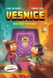 Minecraft: Vesnice. Nebezpečí v Netheru - Karl Olsberg - Dětský komiks Minecraft Minecraft: Vesnice. Nebezpečí v Netheru