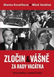 Zločin a vášně za rady Vacátka – Nové příběhy z pražské Čtyřky - Blanka Kovaříková - České a slovenské detektivky Zločin a vášně za rady Vacátka – Nové příběhy z pražské Čtyřky