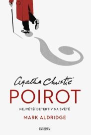 Poirot - Největší detektiv na světě - Mark Aldridge - Encyklopedie Poirot - Největší detektiv na světě