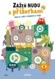 Zažeň nudu s příšerkami - Roberta Spagnolo - Kreativní knihy pro děti Zažeň nudu s příšerkami