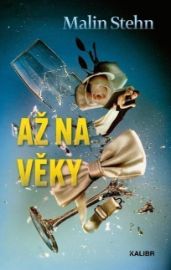 Až na věky - Malin Stehn - Thrillery Až na věky