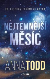 Nejtemnější měsíc - Anna Todd - Young Adult Nejtemnější měsíc