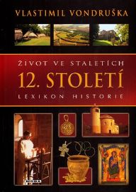 Život ve staletích - 12. století - Lexikon historie 