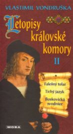 Letopisy královské komory II. - Falešný tolar / Tichý jazyk / Boskovická svodnice