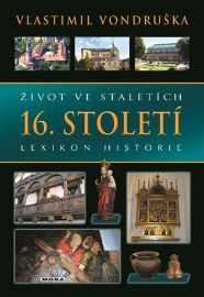 Život ve staletích - 16. století - Lexikon historie