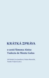 Krátká zpráva o cestě Šimona Aloise Tudecia de Monte Galea