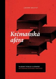 Krčmaňská aféra - Tajemný pokus o atentát na československé ministry