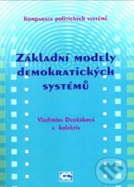 Oeconomica Základní modely demokrat. systémů - Komparace politických systémů