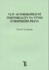 Vliv autorskoprávni teritoriality na vývoj evropského práva