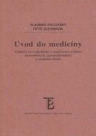 Úvod do medicíny - Učebnice pro bakalářské a magisterské studium zdravotnických, paramedicínských a sociálních oborů