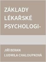 Základy lékařské psychologie pro lékařské studium ve zdravotnictví
