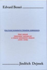 Edvard Beneš II.: Politická biografie českého demokrata