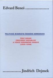 Edvard Beneš II.: Politická biografie českého demokrata
