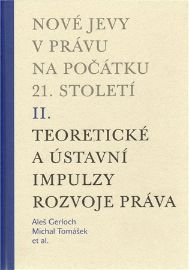 Nové jevy v právu na počátku 21. století - sv. 2 - Teoretické a ústavní impulzy