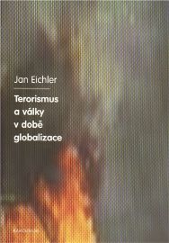 Terorismus a války v době globalizace - Jan Eichler - Technika Terorismus a války v době globalizace