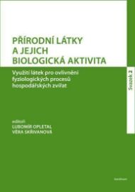 Přírodní látky a jejich biologická aktivita. 2: Využití látek pro ovlivnění fyziologických