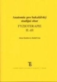 Anatomie pro bakalářský studijní obor Fyzioterapie II.díl
