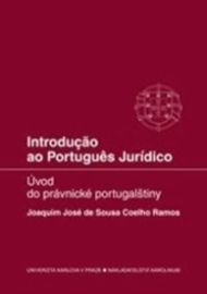 Introducao ao Portugues Juridico - Úvod do právnické portugalštiny - Joaquim Coelho Ramos - Ostatní jazyky Introducao ao Portugues Juridico - Úvod do právnické portugalštiny