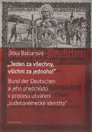 "Jeden za všechny, všichni za jednoho!" - Bund der Deutschen a jeho předchůdci v procesu u
