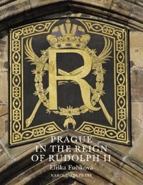 Prague in the Reign of Rudolph II - Eliška Fučíková - Česká historie v angličtině Prague in the Reign of Rudolph II