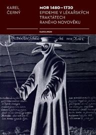 Mor 1480-1730 Epidemie v lékařských traktátech raného novověku