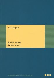 Zažil jsem toho dost